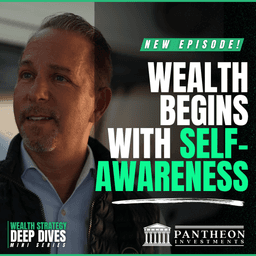 Wealth Begins With Self-Awareness with Richard Coyne & Bill Zahller