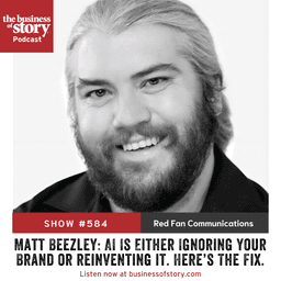 #584. Matt Beezley: AI Is Either Ignoring Your Brand or Reinventing it. Here's The Fix