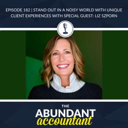 Stand Out in a Noisy World with Unique Client Experiences with Liz from Profit First