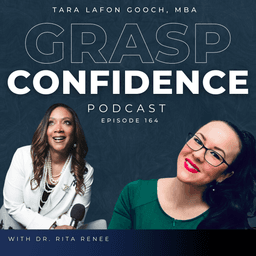 #164: Come Off Mute: How Faith-Anchored Confidence Unlocks Women's Leadership With Dr. Rita Renee