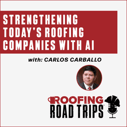 Strengthening Today's Roofing Companies With AI