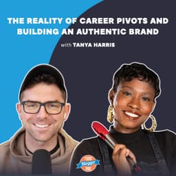 The Reality of Career Pivots and Building an Authentic Brand with Tanya Harris