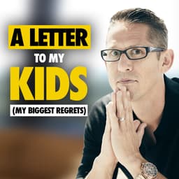 A Letter to My Kids (My Biggest Regrets)
