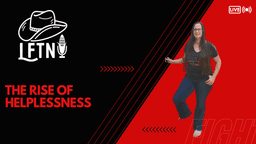 The Rise of Helplessness - Ep 1142