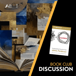 Book Club Discussion - Essentialism by Greg McKeown