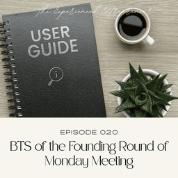 Behind the Scenes of Monday Meeting: What We're Doing Inside the Founding Round