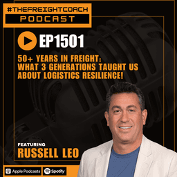 1501. #TFCP - 50+ Years in Freight: What 3 Generations Taught Us About Logistics Resilience!