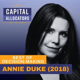 Best of Decision-Making: Annie Duke (2018)