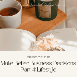 Make Better Business Decisions Part 4: Lifestyle
