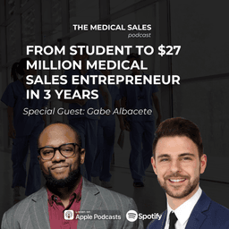 From Student to $27 Million Medical Sales Entrepreneur in 3 Years