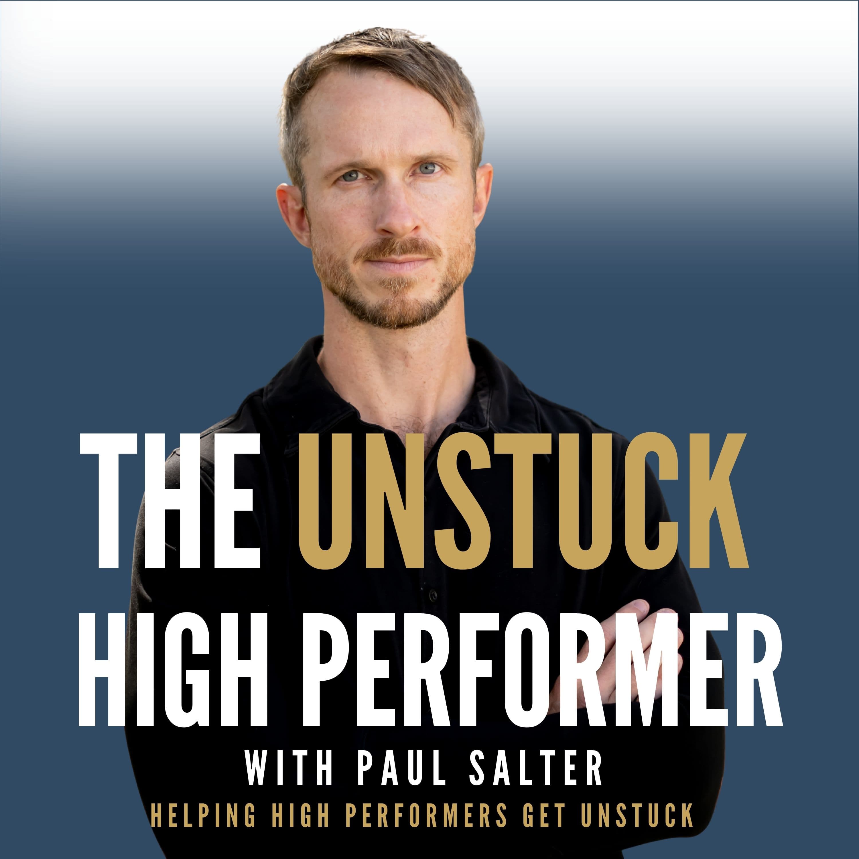The Unstuck High Performer Podcast - Hypnotherapy and Mindset Coaching for High-Performers
