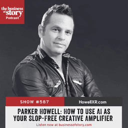 #587. Parker Howell: How to Use AI as Your Slop-Free Creative Amplifier