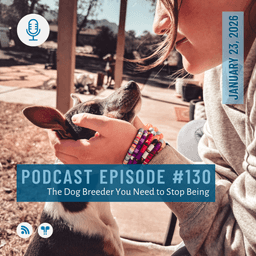 #130 - The Breeder You Need to Stop Being