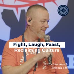 Fight, Laugh, Feast: Reclaiming Culture Through Faith and Politics