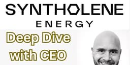 Syntholene Energy Deep Dive with CEO Dan Sutton