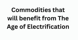 Commodities that will benefit from The Age of Electrification with Ozeco/Crack the Market!