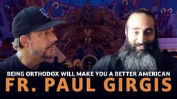 Online and American Orthodoxy w/ Fr. Paul Girgis