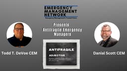 Antifragile Emergency Managers